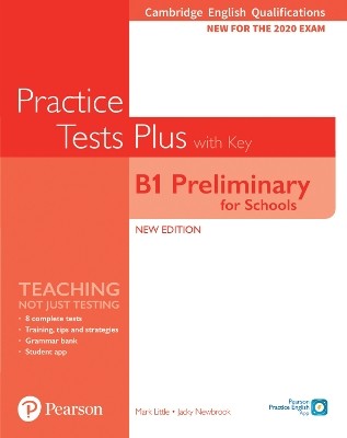 PRELIMINARY B1 FOR SCHOOLS PRACTICE TESTS PLUS FOR 2020 EXAMS SB WITH KEY