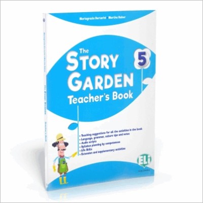 THE STORY GARDEN - TEACHERS BOOK 5