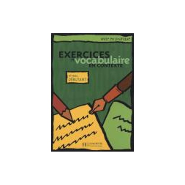 EXERCICES DE VOCABULAIRE EN CONTEXTE DEBUTANT