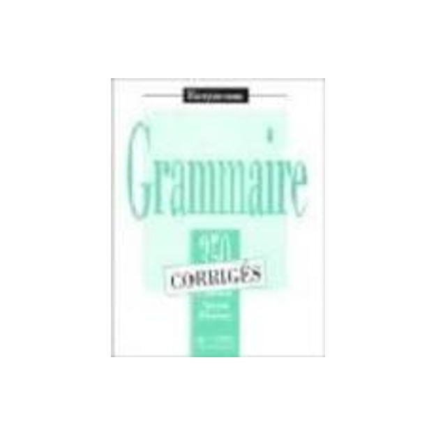 LES 350 EXERCICES DE GRAMMAIRE DEBUTANT CORRIGES