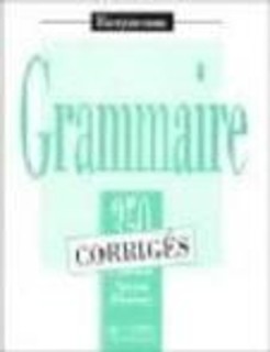 LES 350 EXERCICES DE GRAMMAIRE DEBUTANT CORRIGES