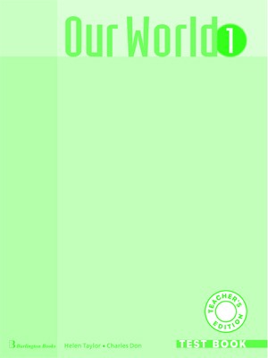 OUR WORLD 1 TCHRS TEST