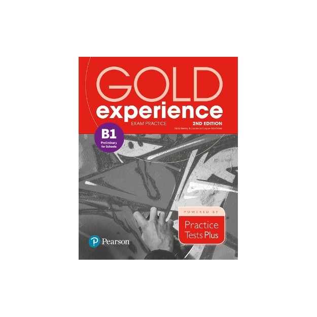 GOLD EXPERIENCE B1 EXAM PRACTICE PRELIMINARY FOR SCHOOLS 2ND ED