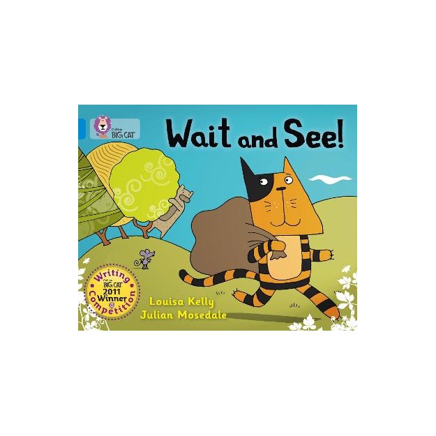 COLLINS BIG CAT : WAIT AND SEE! BAND 04/BLUE PB