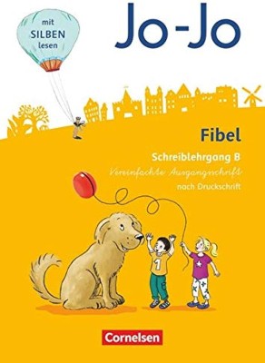 JO-JO FIBEL 1 SCHREIBLEHRGANG B IN VEREINFACHTER AUSGANGSSCHRIFT PB