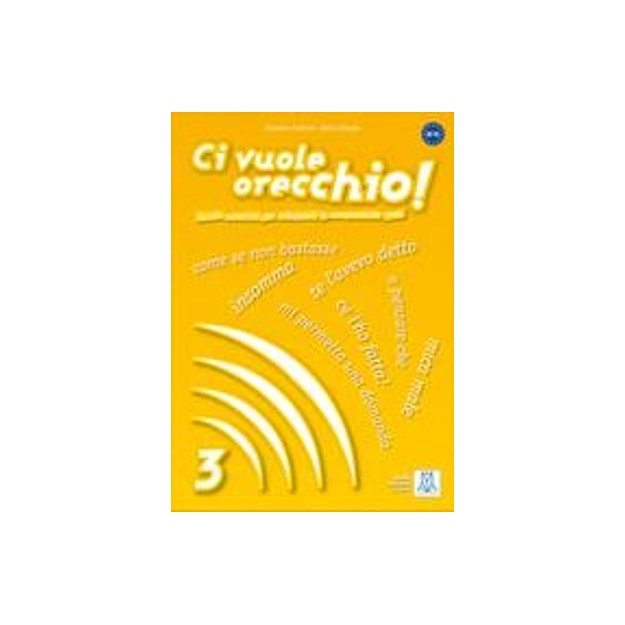 CI VUOLE ORECCHIO 3 LIBRO (+ AUDIO CD)