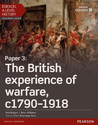 EDEXCEL A LEVEL HISTORY: PAPER 3: THE BRITISH EXPERIENCE OF WARFARE, C1790-1918