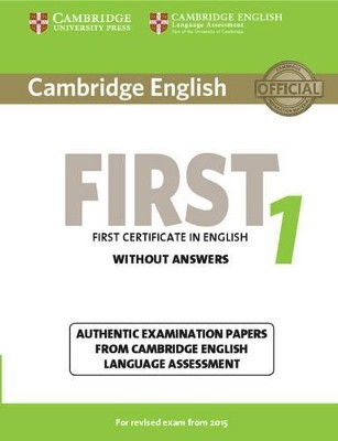 CAMBRIDGE ENGLISH FIRST 1 SB WO/A (FOR REVISED EXAM FROM 2015)