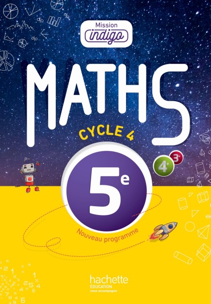 MISSION INDIGO MATHEMATIQUES CYCLE 4 / 5E - LIVRE ELEVE - ED. 2016 POCHE