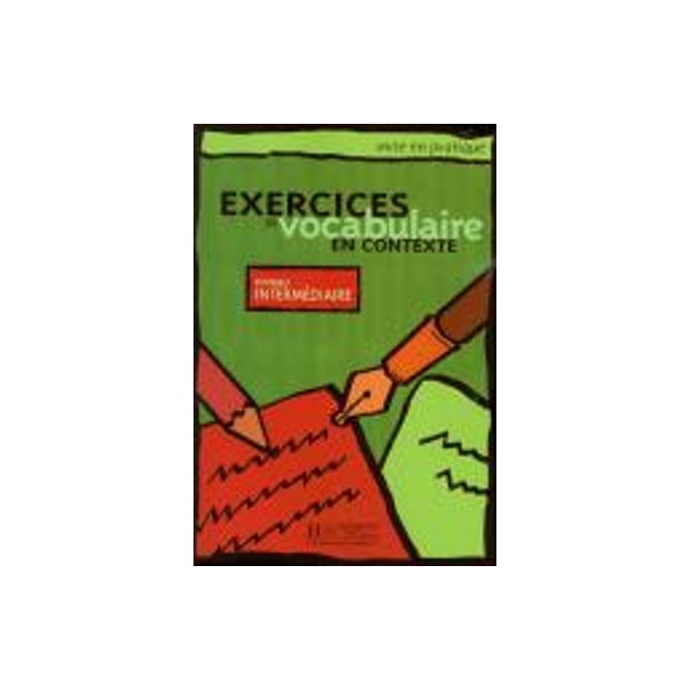 EXERCICES DE VOCABULAIRE EN CONTEXTE INTERMEDIAIRE