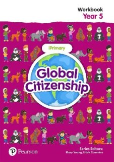 GLOBAL CITIZENSHIP STUDENT WORKBOOK YEAR 5