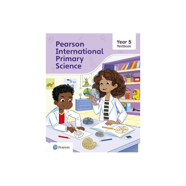 PEARSON INTERNATIONAL PRIMARY SCIENCE YEAR 5 TEXTBOOK