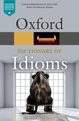OXFORD IDIOMS DICTIONARY 4TH ED PB