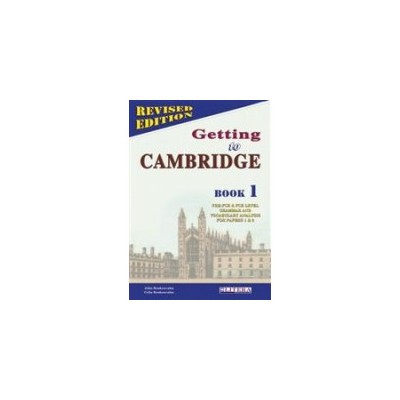 GETTING TO CAMBRIDGE BOOK 1 PRE-FCE + FCE TCHRS