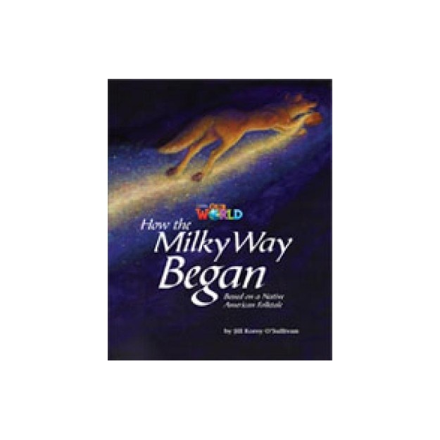 OUR WORLD READERS: HOW THE MILKY WAY BEGAN - BRET. ED.