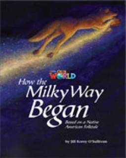 OUR WORLD READERS: HOW THE MILKY WAY BEGAN - BRET. ED.