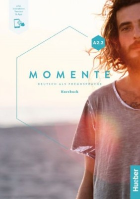 MOMENTE A2.2 KURSBUCH (PLUS INTERAKTIVE VERSION)