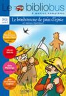 LE BIBLIOBUS : LE BONHOMME DE PAIN DEPICE ET AUTRES HISTOIRES CP/ CE1 - CYCLE 2