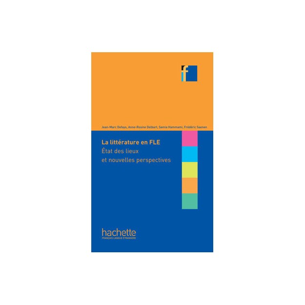COLLECTION F : LA LITTERATURE EN FLE (ETAT DES LIEUX ET NOUVELLES RESPECTIVES)