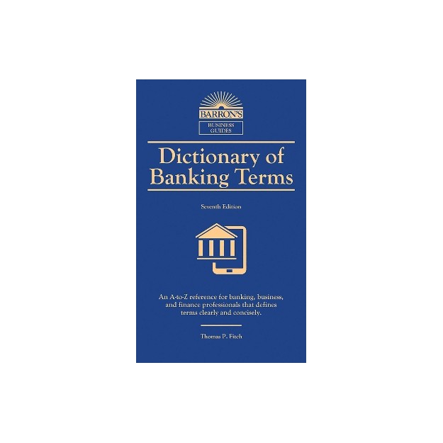 DICTIONARY OF BANKING TERMS 6TH ED
