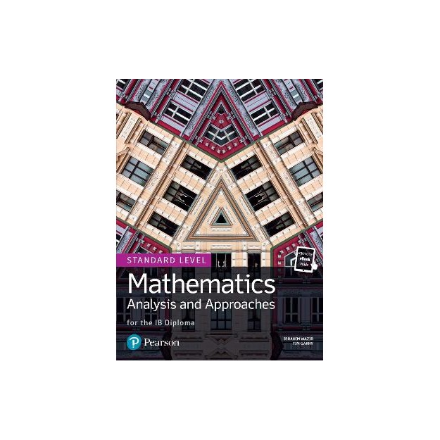 MATHEMATICS ANALYSIS AND APPROACHES FOR THE IB DIPLOMA SL