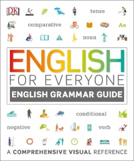 ENGLISH FOR EVERYONE ENGLISH GRAMMAR GUIDE : A COMPREHENSIVE VISUAL REFERENCE