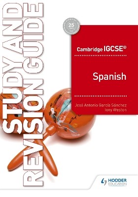 CAMBRIDGE IGCSE (TM) SPANISH STUDY AND REVISION GUIDE