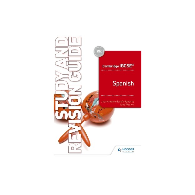 CAMBRIDGE IGCSE (TM) SPANISH STUDY AND REVISION GUIDE