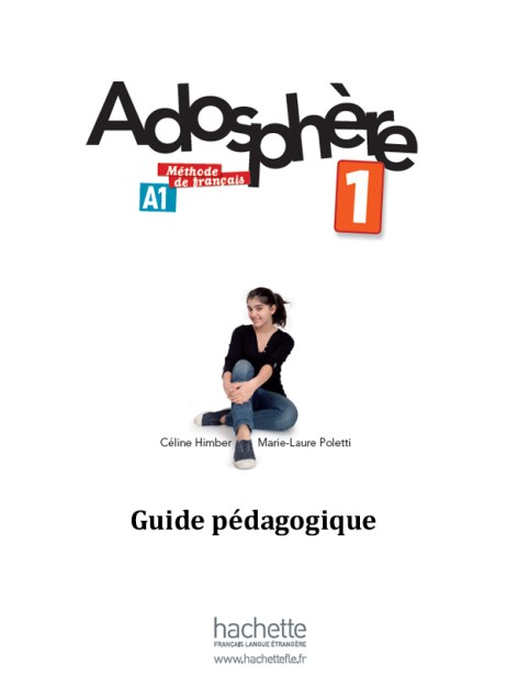 ADOSPHERE 1 A1 GUIDE PEDAGOGIQUE (CORRIGES, EXPLOITATION PEDAGOGIQUE, REVISIONS   APPROFONDISSEMENT)