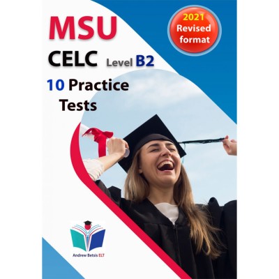 SUCCEED IN MSU CELC B2 10 PRACTICE TESTS TCHRS 2021 FORMAT