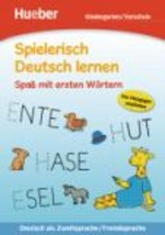 SPIELERISCH DEUTSCH LERNEN - SPA? MIT ERSTEN WORTERN