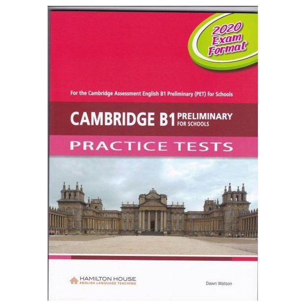 CAMBRIDGE B1 PRELIMINARY (PET) FOR SCHOOLS PRACTICE TESTS SB 2020 EXAM FORMAT