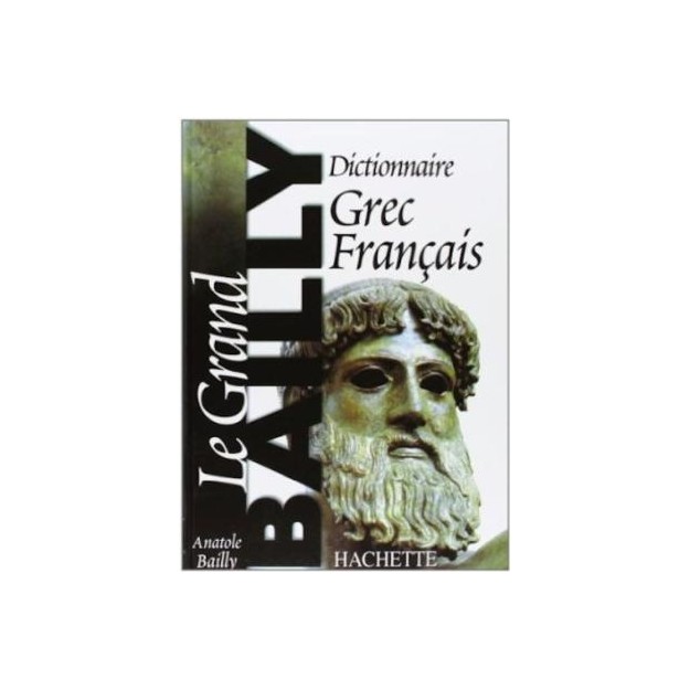 LE GRAND BAILLY - DICTIONNAIRE GREC FRANCAIS HC