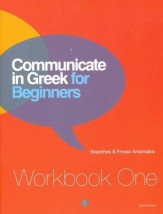 COMMUNICATE IN GREEK WB FOR BEGINNERS
