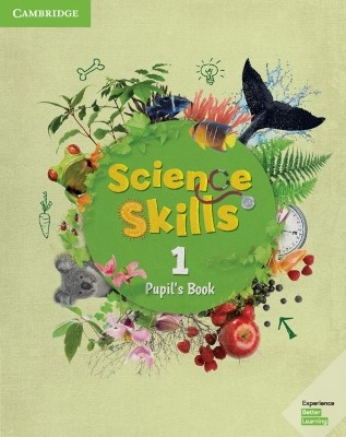 CAMBRIDGE SCIENCE SKILLS 1 PUPILS BOOK