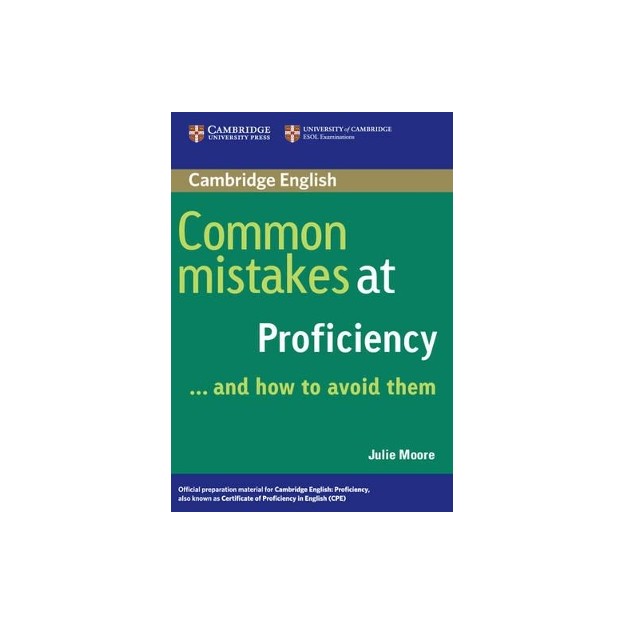 COMMON MISTAKES AT PROFICIENCY … AND HOW TO AVOID THEM