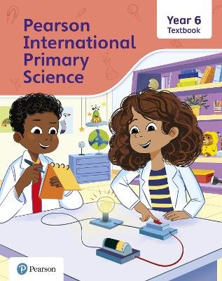 PEARSON INTERNATIONAL PRIMARY SCIENCE YEAR 6 TEXTBOOK