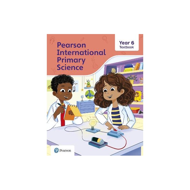 PEARSON INTERNATIONAL PRIMARY SCIENCE YEAR 6 TEXTBOOK
