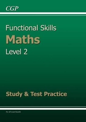 FUNCTIONAL SKILLS MATHS LEVEL 2: STUDY AND TEST PRACTICE PB