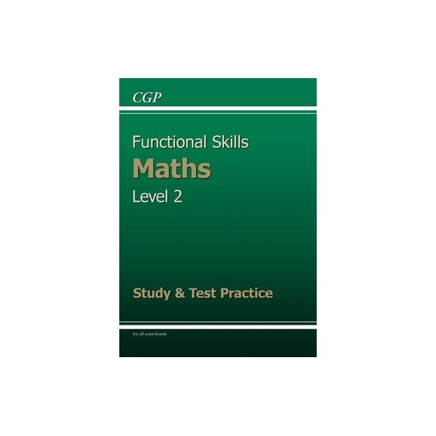 FUNCTIONAL SKILLS MATHS LEVEL 2: STUDY AND TEST PRACTICE PB