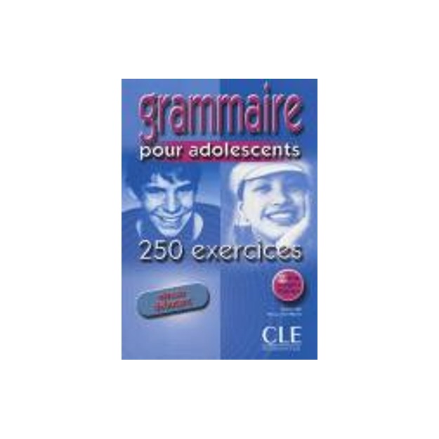 GRAMMAIRE POUR ADOLESCENTS DEBUTANT (+ CORRIGES) (+ 250 EXCERCICES)