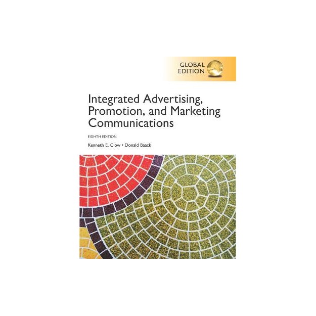 INTERGRATED ADVERTISING, PROMOTION   MARKETING COMMUNICATIONS 8TH ED