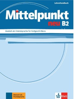 MITTELPUNKT NEU B2 LEHRERHANDBUCH