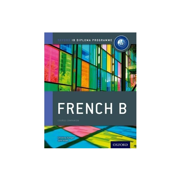 IB FRENCH B : FOR THE IB DIPLOMA PB