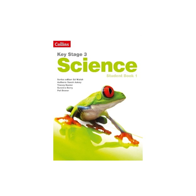 KEY STAGE 3 SCIENCE - STUDENT BOOK 1