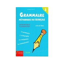 GRAMMAIRE METHODIQUE DU FRANCAIS 3 DELF B1 METHODE