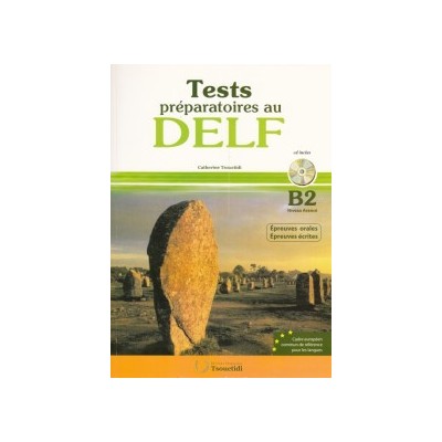TEST PREPARATOIRES AU DELF B2 ECRIT + ORAL CORRIGES N/E