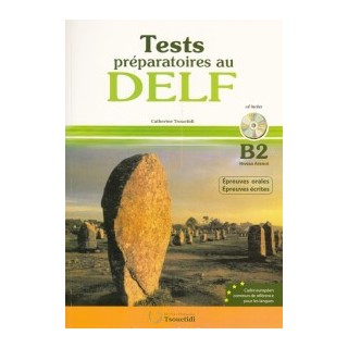 TEST PREPARATOIRES AU DELF B2 ECRIT + ORAL CORRIGES N/E