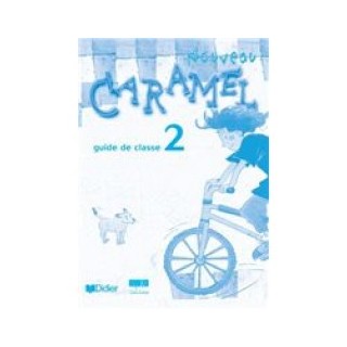 CARAMEL 2 GUIDE PEDAGOGIQUE N/E