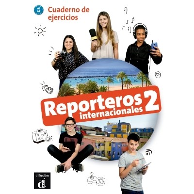 REPORTEROS INTERNACIONALES 2 A1+A2 EJERCICIOS